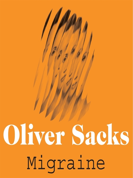 Title details for Migraine by Oliver Sacks - Wait list
